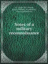 Notes of a military reconnoissance - A.J. Cooke, P.S. George, Emory William, M. Johnston, Abraham Robinson