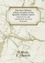 The New-Hebrew school of poets of the Spanish-Arabian epoch. Selected texts with introduction, notes and dictionary - H. Brody, K. Albrecht