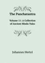 The Panchatantra. Volume 11: A Collection of Ancient Hindu Tales - Johannes Hertel