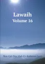 Lawaih. Volume 16 - Nur-Ud-Din 'Abd-Ur-Rahman Jami