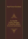 La famille Canac-Marquis et familles alliees. dictionnaire genealogique - Paul Victor Charland