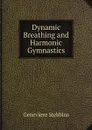 Dynamic Breathing and Harmonic Gymnastics - Genevieve Stebbins