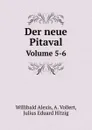 Der neue Pitaval. Volume 5-6 - Willibald Alexis, A. Vollert, Julius Eduard Hitzig