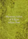 Mystery tales of Edgar Allan Poe - Эдгар По