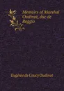 Memoirs of Marshal Oudinot, duc de Reggio - Eugénie de Coucy Oudinot