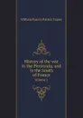 History of the war in the Peninsula, and in the South of France. Volume 1 - William Francis Patrick Napier