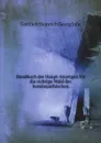 Handbuch der Haupt-Anzeigen fur die richtige Wahl der homoopathischen - Gottlieb Heinrich Georg Jahr