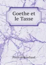 Goethe et le Tasse - Pierre de Bouchaud