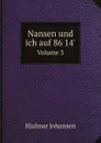 Nansen und ich auf 86 14'. Volume 3 - Hjalmar Johansen