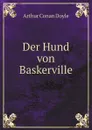 Der Hund von Baskerville - Doyle Arthur Conan
