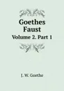 Goethes Faust. Volume 2. Part 1 - И.В. Гёте