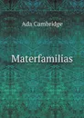 Materfamilias - Ada Cambridge