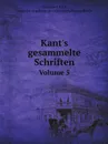 Kant's gesammelte Schriften. Volume 5 - I. Kant, Deutsche Akademie der Wissenschaften zu Berlin