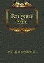 Ten years' exile - Anne-Louise-Germaine Staël