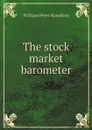 The stock market barometer - William Peter Hamilton