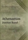 Athenaeum. Eine Zeitschrift. Volume 2 - Friedrich Schleiermacher
