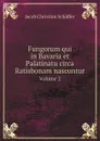 Fungorum qui in Bavaria et Palatinatu circa Ratisbonam nascuntur. Volume 2 - Jacob Christian Schäffer