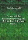 Cronaca di Fra Salimbene Parmigiano: dell' ordine dei minori. Volume 1 - Carlo Cantarelli