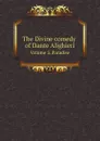 The Divine comedy of Dante Alighieri. Volume 3. Paradise - Dante Alighieri, Charles Eliot Norton