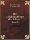 Die Schmetterlinge der Schweiz. Band 2 - Karl Vorbrodt, J. Müller-Rutz