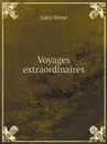 Voyages extraordinaires - Jules Verne
