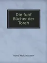 Die funf Bucher der Torah - Adolf Holzhausen