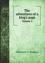 The adventures of a king's page. Volume 3 - Marianne S. Hudson