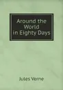 Around the World in Eighty Days - Jules Verne