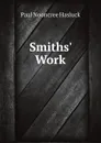 Smiths' Work - Paul N. Hasluck