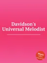 Davidson's Universal Melodist - George Henry Davidson