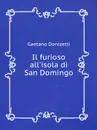 Il furioso all'isola di San Domingo - Д. Доницетти