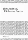 The Lesser Key of Solomon, Goetia - W.D. Lauron