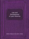 Law and Development in Latin America - K.S. Rosenn, K.L. Karst