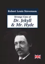 Strange Case of Dr. Jekyll and Mr. Hyde - Robert Louis Stevenson