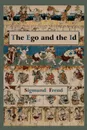 The Ego and the Id - First Edition Text - Sigmund Freud