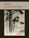 Walden or Life in the Woods - Henry David Thoreau
