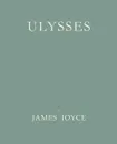 Ulysses [Facsimile of 1922 First Edition] - Джеймс Джойс