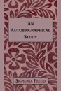 An Autobiographical Study - Sigmund Freud