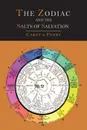 The Zodiac and the Salts of Salvation. Two Parts - George W. Carey