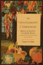 The Gentleman's Companion; Being an Exotic Cookery Book - Charles Henry Baker