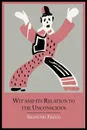 Wit and Its Relation to the Unconscious - Sigmund Freud