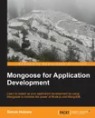 Mongoose for Application Development - Simon Holmes