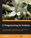 C Programming for Arduino - Julien Bayle