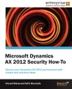 Microsoft Dynamics Ax 2012 Security - How to - Ahmed Mohamed Rafik