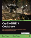 Cryengine 3 Cookbook - Dan Tracy, Sean Tracy