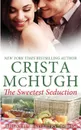 The Sweetest Seduction - Crista McHugh