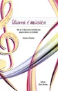 Idioma E Musica. Mais de 70 Dicas Faceis E Divertidas Para Aprender Idiomas Com Facilidade - Susanna Zaraysky, Nilson Bonadeu