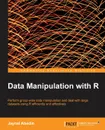 Data Manipulation with R - MD Jaynal Abedin, Jaynal Abedin