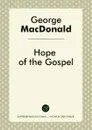 Hope of the Gospel - George MacDonald