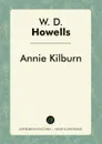 Annie Kilburn - W. D. Howells